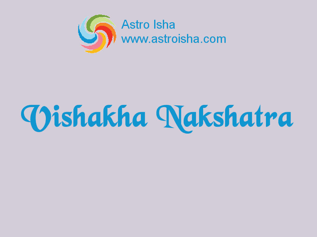 And vishaka rashi nakshatra Visakha Nakshatra